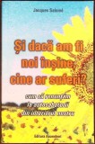 SI DACA AM FI NOI INSINE, CINE AR SUFERI-JACQUES SALOME-358903