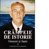Crampeie de istorie. Oameni si fapte - Jipa Rotaru