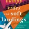 Bumpy Rides and Soft Landings: Stories of Coming Out, Flying High, and Not Learning to Play the Piano