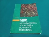 GHID PENTRU RECUNOAȘTEREA ȘI FOLOSIREA PLANTELOR MEDICINALE *GHEORGHE DIHORU *3