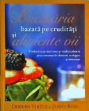 Doreen Virtue - Bucataria bazata pe cruditati si alimente vii