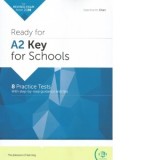 Ready for A2 key for schools. 8 practice tests with step-by-step guidance and tips