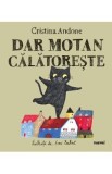 Dar Motan calatoreste Ed.2026 - Cristina Andone