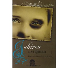 IUBIREA DE VRAJMASI - PARINTELE DANIEL DE LA RARAU
