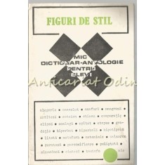 Figuri De Stil. Mic Dictionar-Antologie Pentru Elevi - Irina Petras