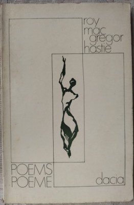 ROY MAC GREGOR-HASTIE - POEMS / POEME (editie bilingva eng-ro, 1977) [pref. &amp;amp; trad. VICTOR FELEA] foto