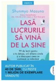 Lasa lucrurile sa vina de la sine