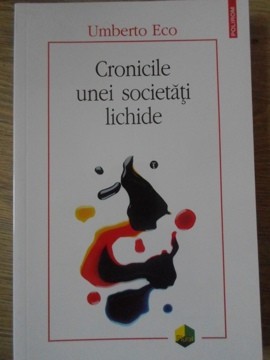 CRONICILE UNEI SOCIETATI LICHIDE-UMBERTO ECO-278376