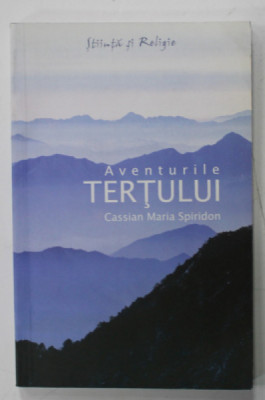 AVENTURILE TERTULUI de CASSIAN MARIA SPIRIDON , 2009 foto