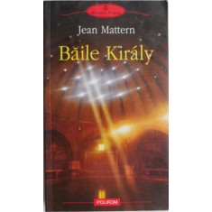 Baile Kiraly &ndash; Jean Mattern