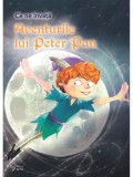 Cumpara ieftin Aventurile lui Peter Pan. Seria Ce ne invata/***