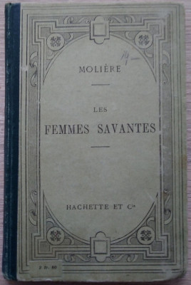 Moli&amp;egrave;re / Les femmes savantes - ediție 1918 foto