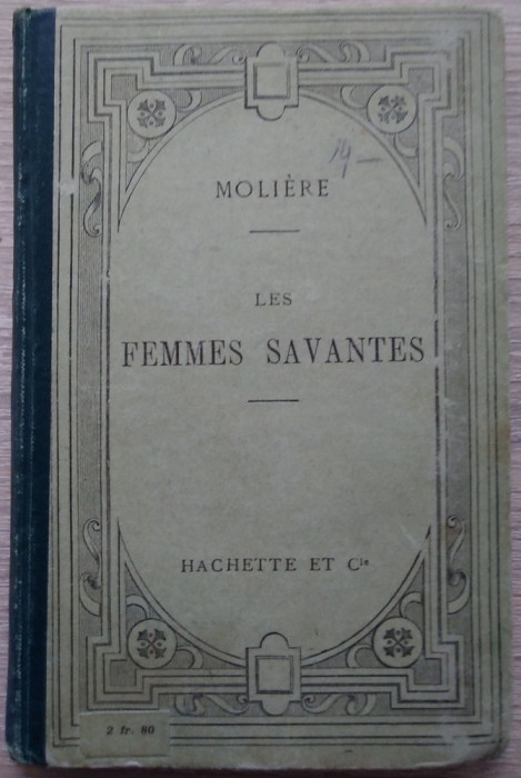 Moli&egrave;re / Les femmes savantes - ediție 1918