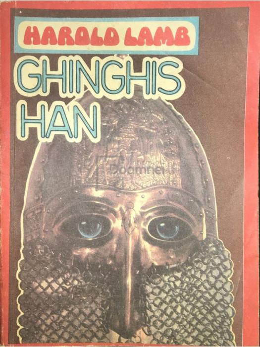 Harold Lamb - Ghinghis Han (editia 1992)