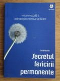 Cecile Neuville - Secretul fericirii permanente. Noua metoda a psihologiei...