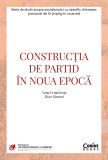 Cumpara ieftin Construcția de partid &icirc;n noua epocă, Corint