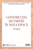 Cumpara ieftin Construcția de partid &icirc;n noua epocă, Corint