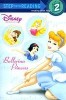 Ballerina Princess - Disney Princesses Book for Kids | Cinderella, Belle, Snow White | Step 2 Reader | English