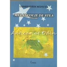 Melancolie De Stea. Versuri - Constantin Manuta
