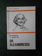 MIRCEA ANGHELESCU - INTRODUCERE IN OPERA LUI GR. ALEXANDRESCU foto