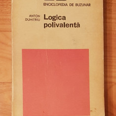 Logica polivalenta de Anton Dumitriu Colectia Enciclopedia de buzunar