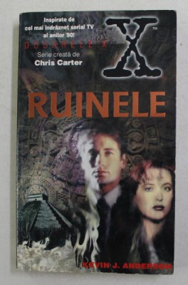 DOSARELE X - RUINELE de KEVIN J. ANDERSON , 1996 foto