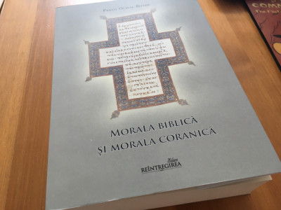 PR OLIVIU BOTOI,MORALA BIBLICA SI MORALA CORANICA.ISTORIE CONVERGENTE AGLUTINARI foto