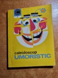 Caleidoscop umoristic - din anul 1976