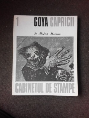 Goya Capricii. Cabinetul de stampe - Modest Morariu foto