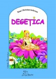 Cumpara ieftin Degetica | Hans Cristian Andersen