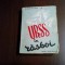 URSS IN RAZBOI - Valter Roman (Lt.-Colonel)- Editura Dacia Traiana, 1946, 325 p.
