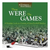 Cumpara ieftin Those Were The Games A Nostalgic Look At A Century Of Great Football Matches