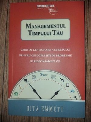 Managementul timpului tau- Rita Emmett foto