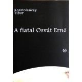 A fiatal Osv&aacute;t Ernő - Kosztol&aacute;nczy Tibor