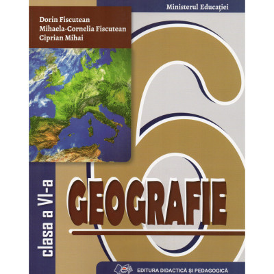 Geografie manual pentru clasa a VI-a Editia 2023 - Dorin Fiscutean foto