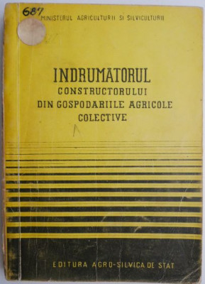 Indrumatorul constructorului din gospodariile agricole colective foto