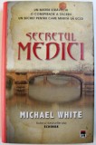 SECRETUL MEDICI de MICHAEL WHITE, 2008