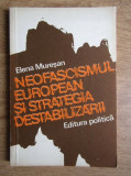 Elena Muresan - Neofascismul european si strategia destabilizarii