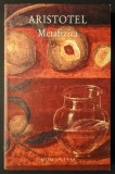 ARISTOTEL &ndash; METAFIZICA. 539 pag. 2007 HUMANITAS Editia a II-a revazuta si adaugita. Colectia Paradigme. Filosofie. Brosata 20x13cm, Stare foarte buna
