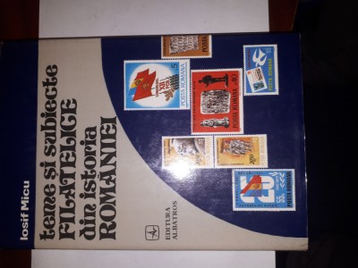 CY - Iosif MICU &amp;quot;Teme si Subiecte FILATELICE din Istoria ROMANIEI&amp;quot; / stare foto