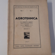 Carte veche 1947 G Ionescu Sisesti Agrotehnica volum unu