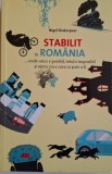Stabilit in Romania... unde orice e posibil, totul e imposibil si nimic nu e ceea ce pare a fi &ndash; Nigel Shakespear