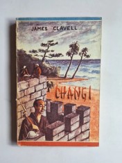 Changi &ndash; Aut. James Clavell, Trad. Sergiu Celac, &icirc;ngr. Valeriu Grițeanu, Ed. Tribuna, 1992