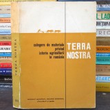 TERRA NOSTRA, Culegere de Materiale privind Istoria Agriculturii &icirc;n Rom&acirc;nia