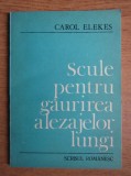 Carol Elekes - Scule pentru gaurirea alezajelor lungi