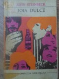 Joia Dulce - John Steinbeck, 1970, Editura Univers, Colectia Meridiane, Roman