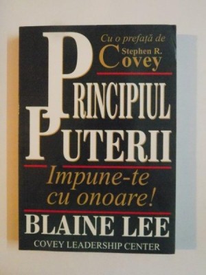 PRINCIPIUL PUTERII , IMPUNE-TE CU ONOARE! de BLAINE LEE 2005 foto