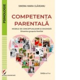 Competenta parentala. Modele de conceptualizare si diagnoza. Dinamica grupului familial - Simona Maria Glaveanu