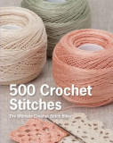 650 Crochet Stitches: The Ultimate Crochet Stitch Bible