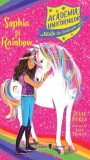Academia unicornilor. Sophia si Rainbow - Julie Sykes - Univers